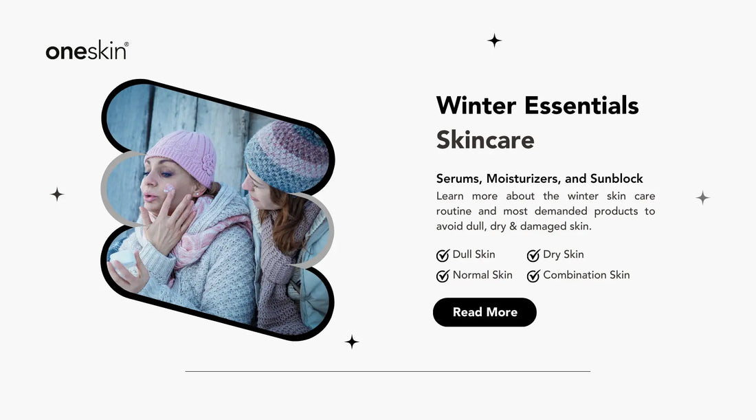 Essential Winter Skincare Guide: Serums, Moisturizers, and Sunblock